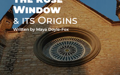 The Rose Window and Its Origins